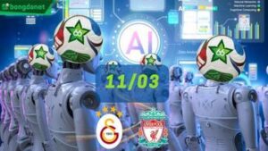 Siêu máy tính dự đoán bóng đá ngày 11/03 tâm điểm đội Galatasaray gặp Liverpool