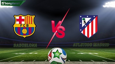 Barcelona vs Atletico Madrid