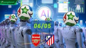 Siêu máy tính dự đoán bóng đá ngày 06/05 tâm điểm đội Arsenal gặp đội Atletico Madrid