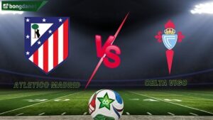 Atletico Madrid vs Celta Vigo