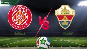 Girona vs Elche